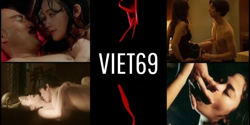 Giới thiệu trang web phim 18+ Viet69